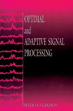Clarkson |  Optimal and Adaptive Signal Processing | Buch |  Sack Fachmedien