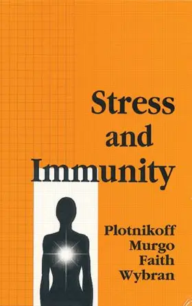 Plotnikoff / Murgo / Faith |  Stress and Immunity | Buch |  Sack Fachmedien