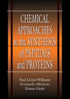 Lloyd-Williams / Albericio / Giralt |  Chemical Approaches to the Synthesis of Peptides and Proteins | Buch |  Sack Fachmedien
