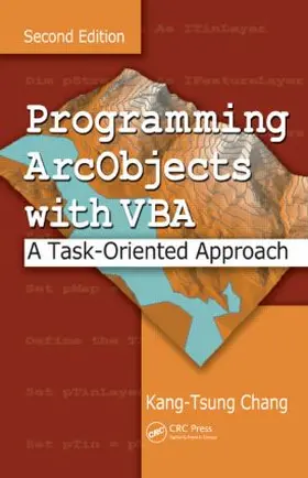 Chang | Programming Arcobjects with VBA | Buch | 978-0-8493-9283-2 | www2.sack.de