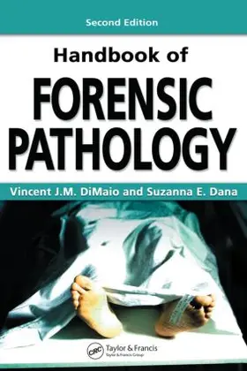 Dimaio / DiMaio / Dana |  Handbook of Forensic Pathology | Buch |  Sack Fachmedien