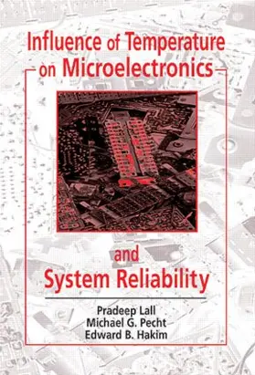 Lall / Pecht / Hakim |  Influence of Temperature on Microelectronics and System Reliability | Buch |  Sack Fachmedien