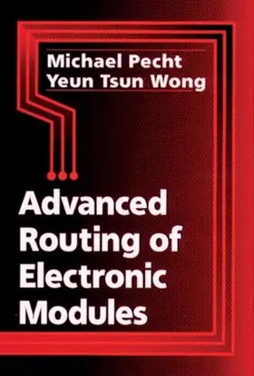Pecht / Wong | Advanced Routing of Electronic Modules | Buch | 978-0-8493-9622-9 | www2.sack.de