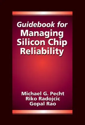 Pecht / Radojcic / Rao |  Guidebook for Managing Silicon Chip Reliability | Buch |  Sack Fachmedien