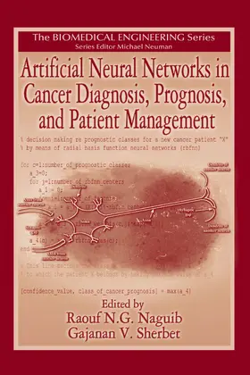 Naguib / Sherbet |  Artificial Neural Networks in Cancer Diagnosis, Prognosis, and Patient Management | Buch |  Sack Fachmedien