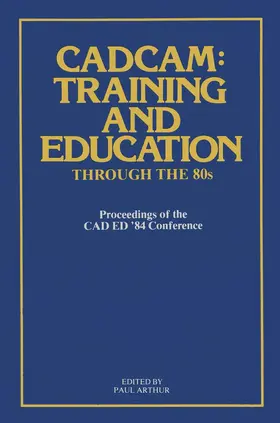 Arthur |  CADCAM: Training and Education through the '80s | Buch |  Sack Fachmedien