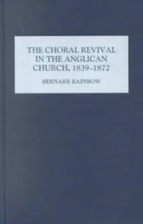 Rainbow |  The Choral Revival in the Anglican Church, 1839-1872 | Buch |  Sack Fachmedien