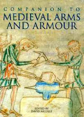 Nicolle |  A Companion to Medieval Arms and Armour | Buch |  Sack Fachmedien