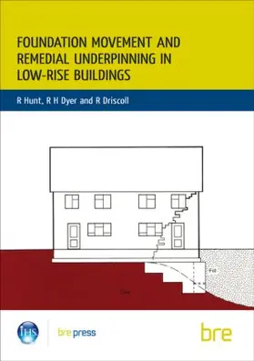 Hunt |  Foundation Movement and Remedial Underpinning in Low-Rise Buildings | Buch |  Sack Fachmedien