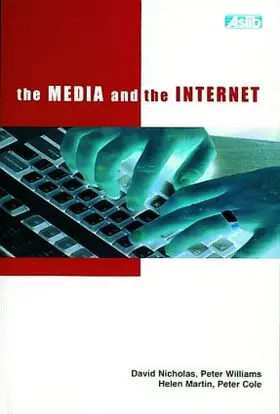 Cole / Martin / Nicholas |  The Media and the Internet | Buch |  Sack Fachmedien