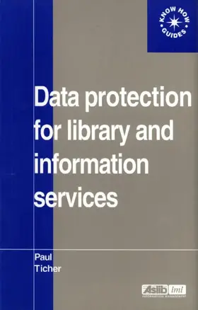 Ticher |  Data Protection for Library and Information Services | Buch |  Sack Fachmedien