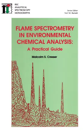 Cresser | Flame Spectrometry in Environmental Chemical Analysis | Buch | 978-0-85186-734-2 | sack.de