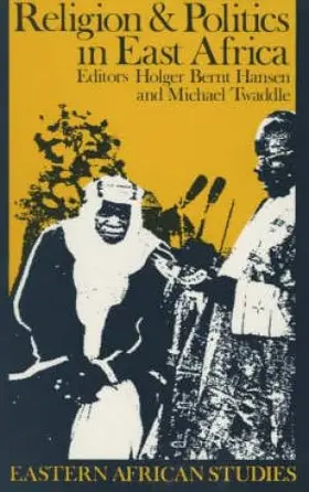 Hansen / Twaddle |  Religion and Politics in East Africa - The Period Since Independence | Buch |  Sack Fachmedien