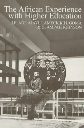 Ajayi / Goma / Johnson |  The African Experience with Higher Education | Buch |  Sack Fachmedien