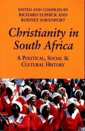 Elphick / Davenport |  Christianity in South Africa - A Political, Social and Cultural History | Buch |  Sack Fachmedien