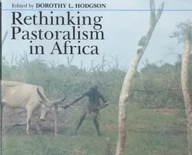 Hodgson |  Rethinking Pastoralism in Africa - Gender, Culture and the Myth of the Patriarchal Pastoralist | Buch |  Sack Fachmedien