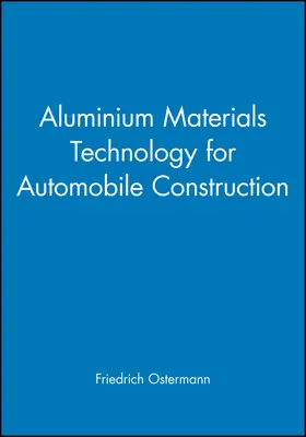 Ostermann |  Aluminium Materials Technology for Automobile Construction | Buch |  Sack Fachmedien