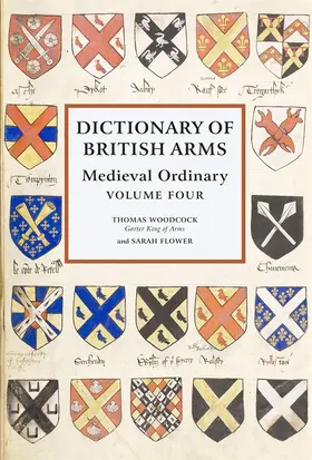 Woodcock / Flower | Dictionary of British Arms: Medieval Ordinary Volume IV | Buch | 978-0-85431-297-9 | sack.de