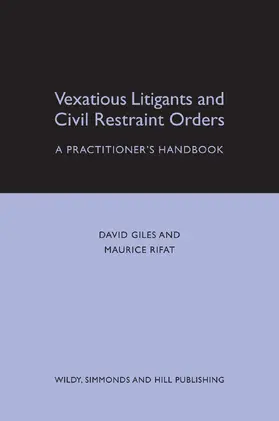 Rifat / Giles |  Vexatious Litigants and Civil Restraint Orders | Buch |  Sack Fachmedien
