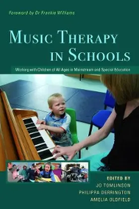 Tomlinson / Derrington / Oldfield |  Music Therapy in Schools | eBook | Sack Fachmedien
