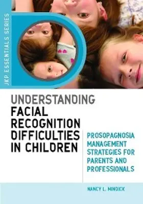 Mindick |  Understanding Facial Recognition Difficulties in Children | eBook | Sack Fachmedien