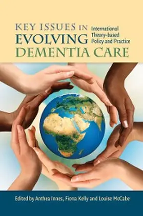Innes / Kelly / Mccabe |  Key Issues in Evolving Dementia Care | eBook | Sack Fachmedien