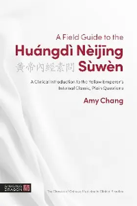 Chang |  A Field Guide to the Huángdì Nèijing Sùwèn | eBook | Sack Fachmedien