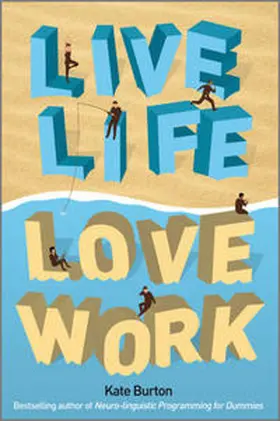 Burton |  Live Life, Love Work | eBook | Sack Fachmedien