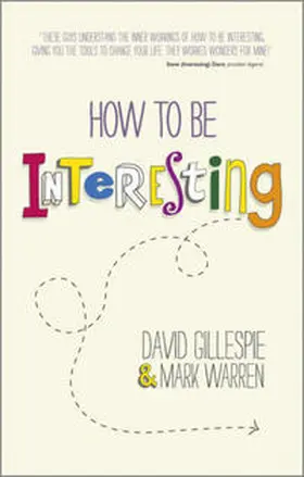 Gillespie / Warren |  How To Be Interesting | eBook | Sack Fachmedien