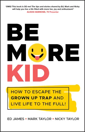 James / Taylor | Be More Kid | Buch | 978-0-85708-883-3 | www2.sack.de