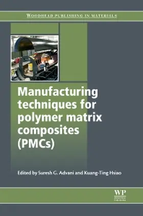 Advani / Hsiao | Manufacturing Techniques for Polymer Matrix Composites (PMCs) | Buch | 978-0-85709-067-6 | www2.sack.de