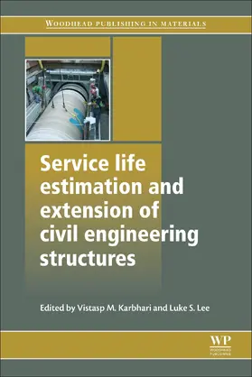 Karbhari / Lee |  Service Life Estimation and Extension of Civil Engineering Structures | eBook | Sack Fachmedien