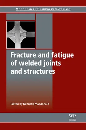 Macdonald |  Fracture and Fatigue of Welded Joints and Structures | eBook | Sack Fachmedien