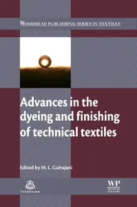 Gulrajani |  Advances in the Dyeing and Finishing of Technical Textiles | Buch |  Sack Fachmedien