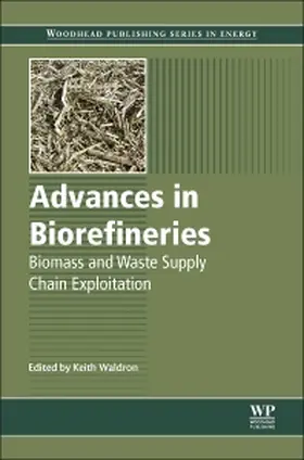 Waldron | Advances in Biorefineries: Biomass and Waste Supply Chain Exploitation | Buch | 978-0-85709-521-3 | sack.de