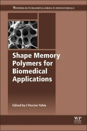 Yahia | Shape Memory Polymers for Biomedical Applications | Buch | 978-0-85709-698-2 | sack.de