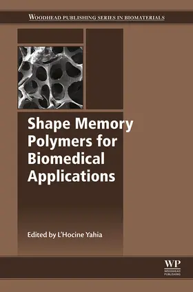 Yahia |  Shape Memory Polymers for Biomedical Applications | eBook | Sack Fachmedien