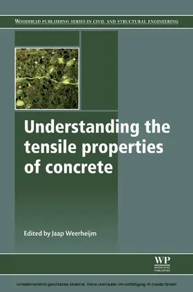 Weerheijm |  Understanding the Tensile Properties of Concrete | eBook | Sack Fachmedien