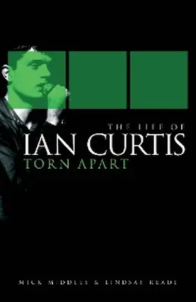 Reade |  The Life of Ian Curtis: Torn Apart | eBook | Sack Fachmedien