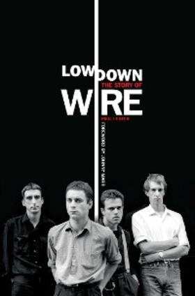 Lester |  Lowdown: The Story of Wire | eBook | Sack Fachmedien