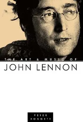 Doggett |  The Art And Music Of John Lennon | eBook | Sack Fachmedien