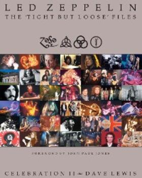 Lewis |  Led Zeppelin: The 'Tight But Loose' Files | eBook | Sack Fachmedien