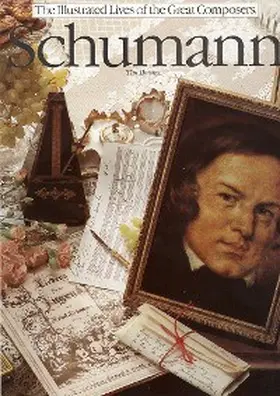 Dowley |  The Illustrated Lives of the Great Composers: Schumann | eBook | Sack Fachmedien
