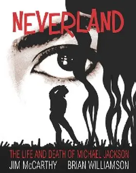 Mccarthy / Williamson |  Neverland: The Life & Death of Michael Jackson | eBook | Sack Fachmedien