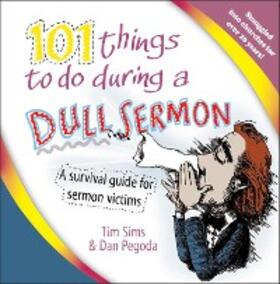 Sims / Hirsch |  101 Things to Do During a Dull Sermon | eBook | Sack Fachmedien