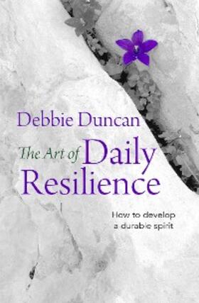 Duncan |  The Art of Daily Resilience | eBook | Sack Fachmedien