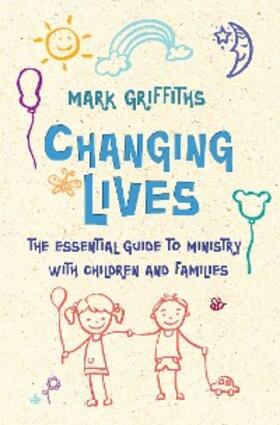 Griffiths |  Changing Lives | eBook | Sack Fachmedien