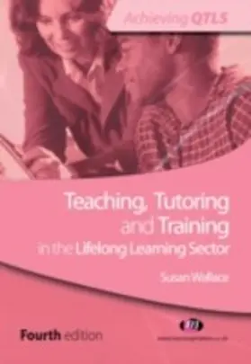 Wallace |  Teaching, Tutoring and Training in the Lifelong Learning Sector | eBook | Sack Fachmedien