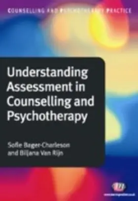 Bager-Charleson / Rijn |  Understanding Assessment in Counselling and Psychotherapy | eBook | Sack Fachmedien