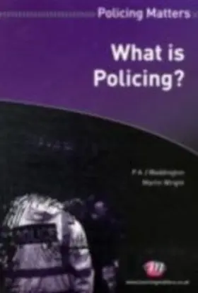 Waddington / Wright |  What is Policing? | eBook | Sack Fachmedien